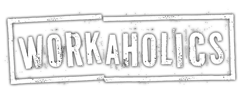 Workaholics