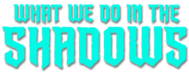What We Do in the Shadows